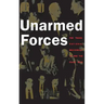 Unarmed Forces