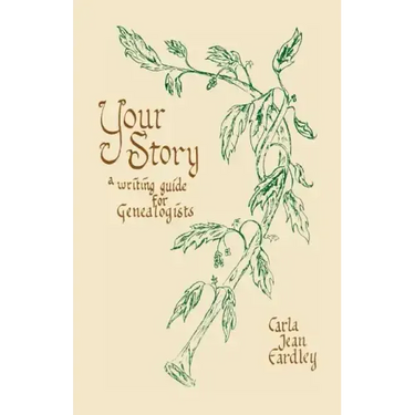 Your Story: A Writing Guide for Genealogists