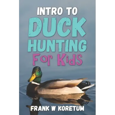 Intro to Duck Hunting for Kids