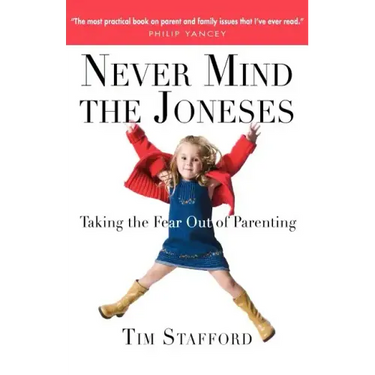 Never Mind the Joneses: Taking the Fear Out of Parenting
