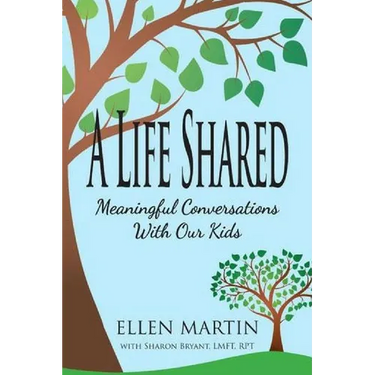 A Life Shared: Meaningful Conversations with Our Kids