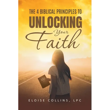 The 4 Biblical Principles to Unlocking Your Faith