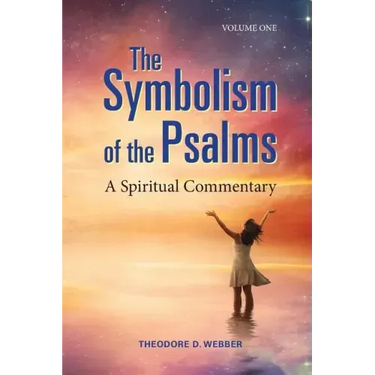 The Symbolism of the Psalms, Vol. 1: A Spiritual Commentary