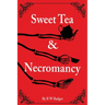 Sweet Tea & Necromancy