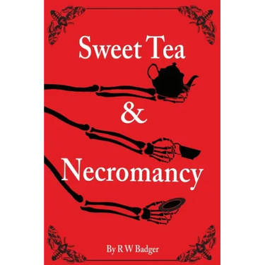 Sweet Tea & Necromancy