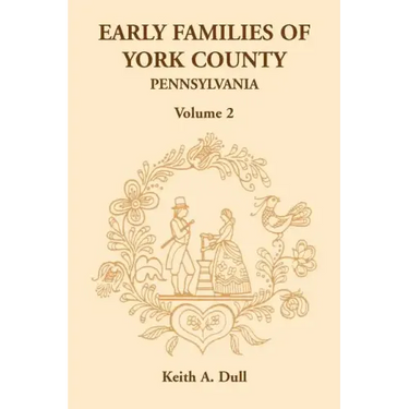 Early Families of York County, Pennsylvania, Volume 2