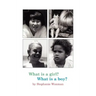 What Is A Girl? What Is A Boy?
