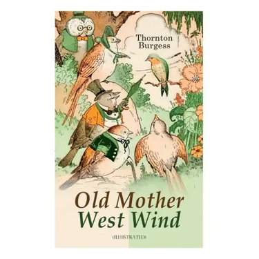 Old Mother West Wind (Illustrated): Children's Bedtime Story Book