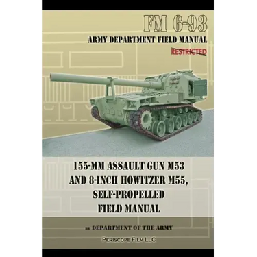 155-mm Assault Gun M53 and 8-inch Howitzer M55, Self Propelled Field Manual