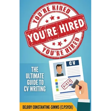 You're Hired!: The Ultimate Guide to CV Writing