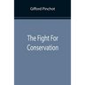 The Fight For Conservation