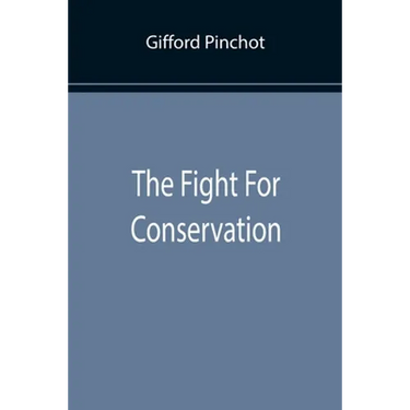 The Fight For Conservation