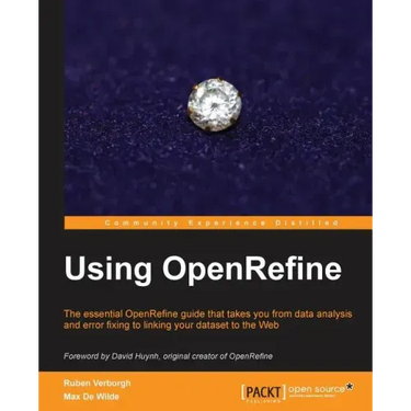 Using OpenRefine: With this book on OpenRefine, managing and cleaning your large datasets suddenly got a lot easier! With a cookbook approach and free