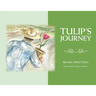 Tulip's Journey