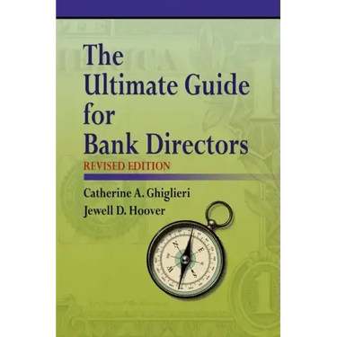 The Ultimate Guide for Bank Directors: Revised Edition