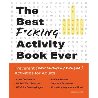 Best F*cking Activity Book Ever: Irreverent (and Slightly Vulgar) Activities for Adults