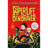 The Super Life of Ben Braver