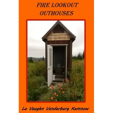 Fire Lookout Outhouses