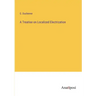 A Treatise on Localized Electrization