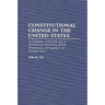 Constitutional Change in the United States: A Comparative Study of the Role of Constitutional Amendments, Judicial Interpretations, and Legislative an