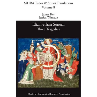 Elizabethan Seneca: Three Tragedies