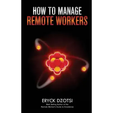 How to Manage Remote Workers