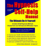 The Hypnosis Self-Help Manual: The Ultimate Do-It-Yourself