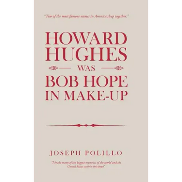 Howard Hughes Was Bob Hope in Make-Up
