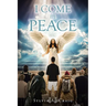 I COME in PEACE