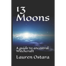 13 Moons: A guide to ancestral Witchcraft