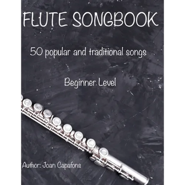 Flute Songbook 50 Popular and Traditional Songs