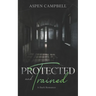 Protected and Trained: A Dark Romance