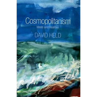Cosmopolitanism: Ideals and Realities