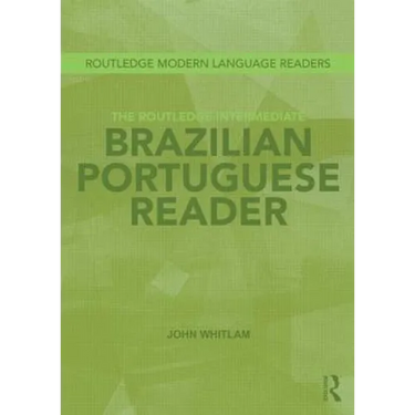 The Routledge Intermediate Brazilian Portuguese Reader