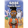 Gabe and the Tooth Fairy