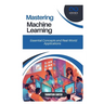 Mastering Machine Learning: Essential Concepts and Real-World Applications
