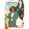 Female Role Models in Higher Education Around the Globe Motivators, Challenges, Gaps and Barriers