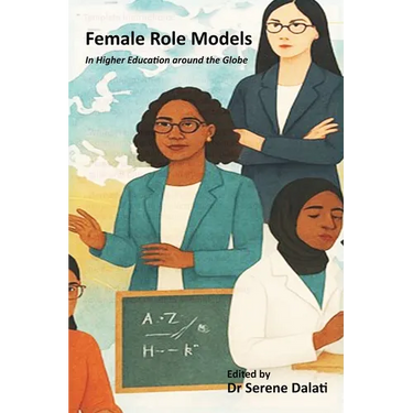 Female Role Models in Higher Education Around the Globe Motivators, Challenges, Gaps and Barriers