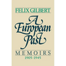 A European Past: Memoirs, 1905-1945