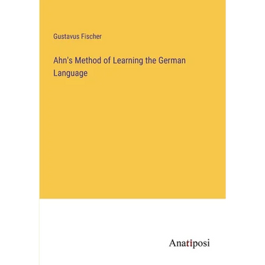 Ahn's Method of Learning the German Language