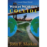 When Worlds Collide: A Conrad Olsen Novel