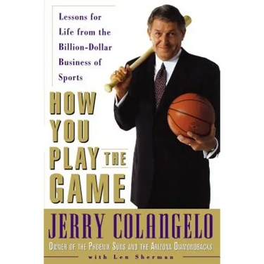 How You Play the Game: Lessons for Life from the Billion-Dollar Business of Sports