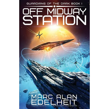Off Midway Station: A gripping and action-packed military science fiction adventure
