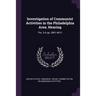 Investigation of Communist Activities in the Philadelphia Area. Hearing: Pts. 3-4, pp. 3901-4012
