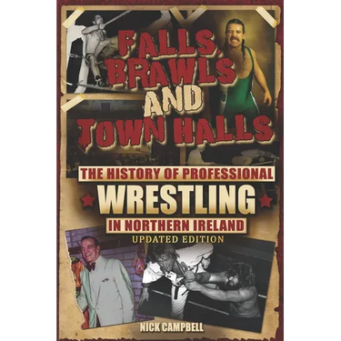 Falls, Brawls and Town Halls: The History of Professional Wrestling in Northern Ireland