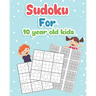 Sudoku For 10 year old Kids: Easy to Hard Sudoku Puzzles Activity Books For Kids 10 year Perfectly to Improve Memory
