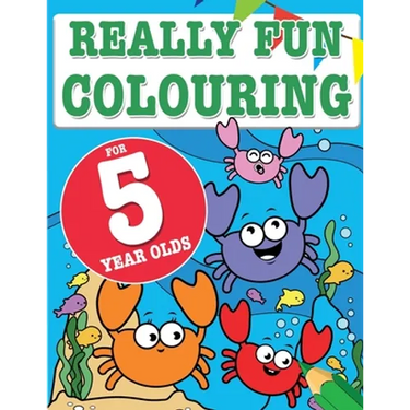 Really Fun Colouring Book For 5 Year Olds: Fun & creative colouring for five year old children