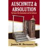 Auschwitz and Absolution: The Case of the Commandant and the Confessor