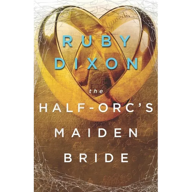 The Half-Orc's Maiden Bride