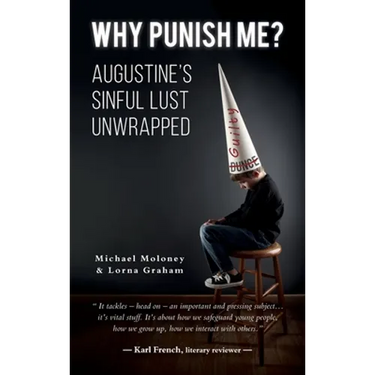 Why Punish Me?: Augustine's sinful lust unwrapped